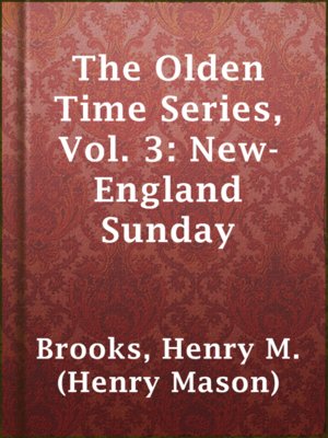 cover image of The Olden Time Series, Vol. 3: New-England Sunday